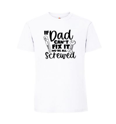 If dad can't fix it koszulka dla taty