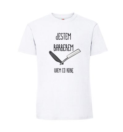 Jestem Barberem wiem co robię Koszulka