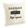 Poszewka barmana Barman to nie zawód to styl życia poduszka
