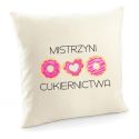 Poszewka cukiernika Mistrzyni Cukiernictwa poduszka