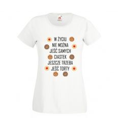 Koszulka damska cukiernika W życiu nie można jeść samych ciastek