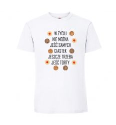 Koszulka męska cukiernika W życiu nie można jeść samych ciastek