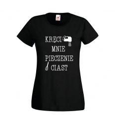 Kręci mnie pieczenie ciast Koszulka damska cukiernika