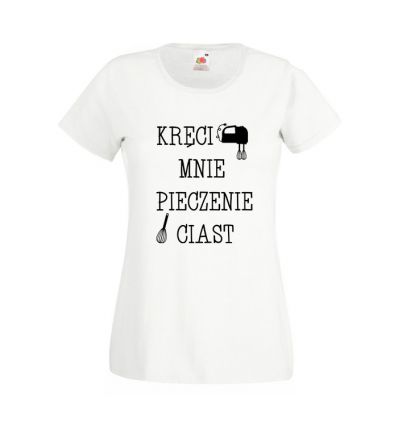 Kręci mnie pieczenie ciast Koszulka damska cukiernika