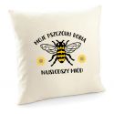 Poszewka pszczelarza Moje pszczółki robią najsłodszy miód
