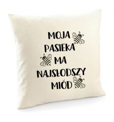 Poszewka pszczelarza Moja pasieka ma najsłodszy miód