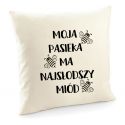 Poszewka pszczelarza Moja pasieka ma najsłodszy miód