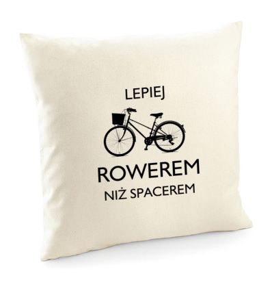 Poszewka z rowerem Lepiej rowerem niż spacerem