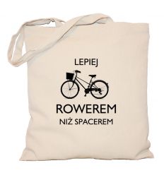 Torba Lepiej rowerem niż spacerem
