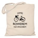 Torba Lepiej rowerem niż spacerem