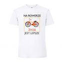 Koszulka Na rowerze życie jest lepsze.