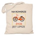 Torba Na rowerze życie jest lepsze