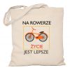 Torba Na rowerze życie jest lepsze