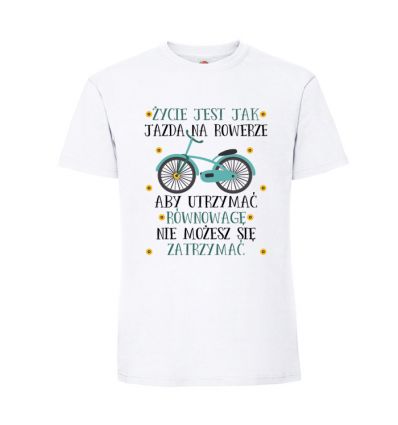 Koszulka Życie jest jak jazda na rowerze