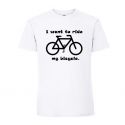 Koszulka rowerowa I want to ride my bicycle