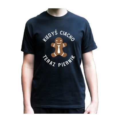 Koszulka świąteczna męska Kiedyś ciacho teraz piernik