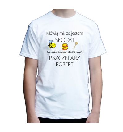 Koszulka pszczelarska Mówią mi, że jestem słodki