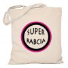 Torba bawełniana Super Babcia